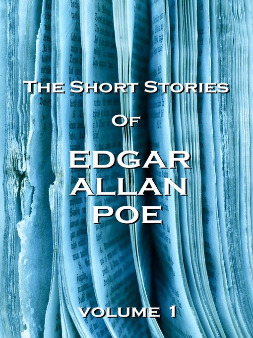 Title details for The Short Stories of Edgar Allan Poe, Volume 1 by Edgar Allan Poe - Wait list